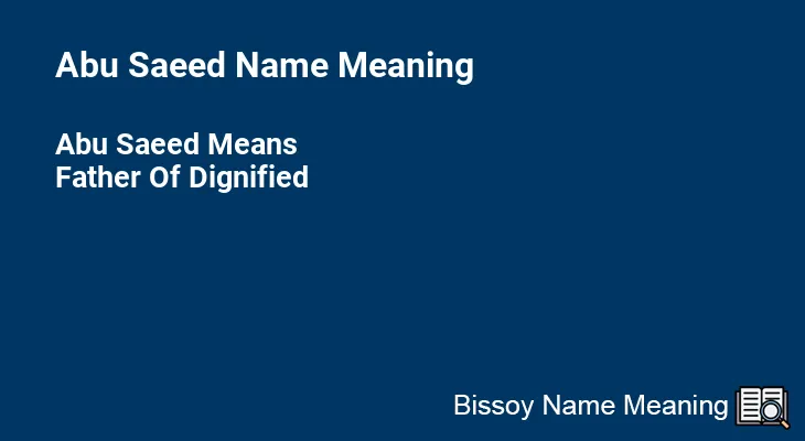 Abu Saeed Name Meaning